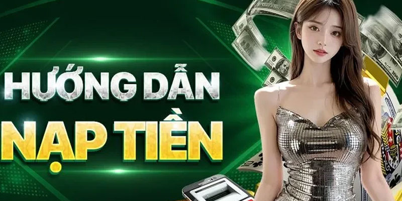 Hướng dẫn nạp tiền Uk88