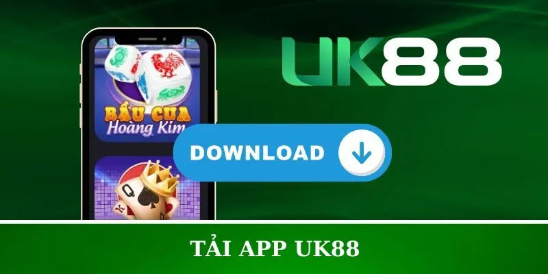 Những lợi ích khi tải app Uk88