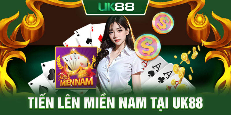 Khám Phá Luật Chơi Và Cách Ăn Thắng Trong Tiến Lên Miền Nam UK88
