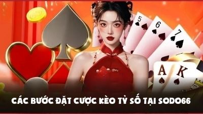 Cách soi kèo tỷ số tại Sodo66 – Hướng dẫn cực nhanh & chuẩn xác