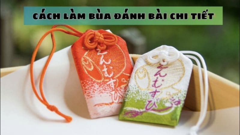 Những cách làm bùa đánh bài dân gian phổ biến nhất